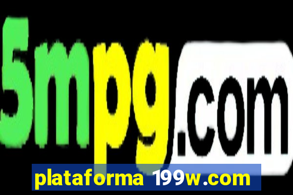 plataforma 199w.com